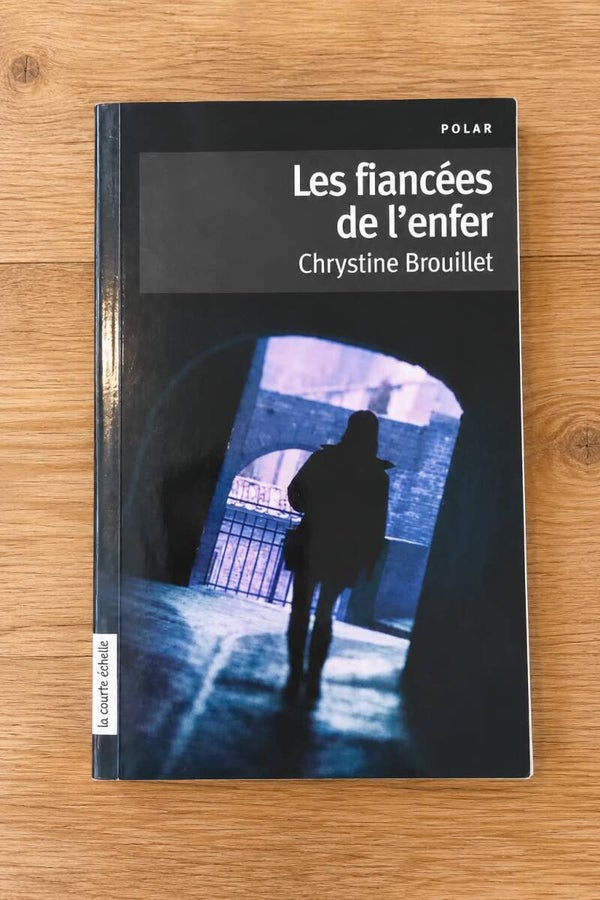 Les fiancées de l'enfer - Chrystine Brouillet