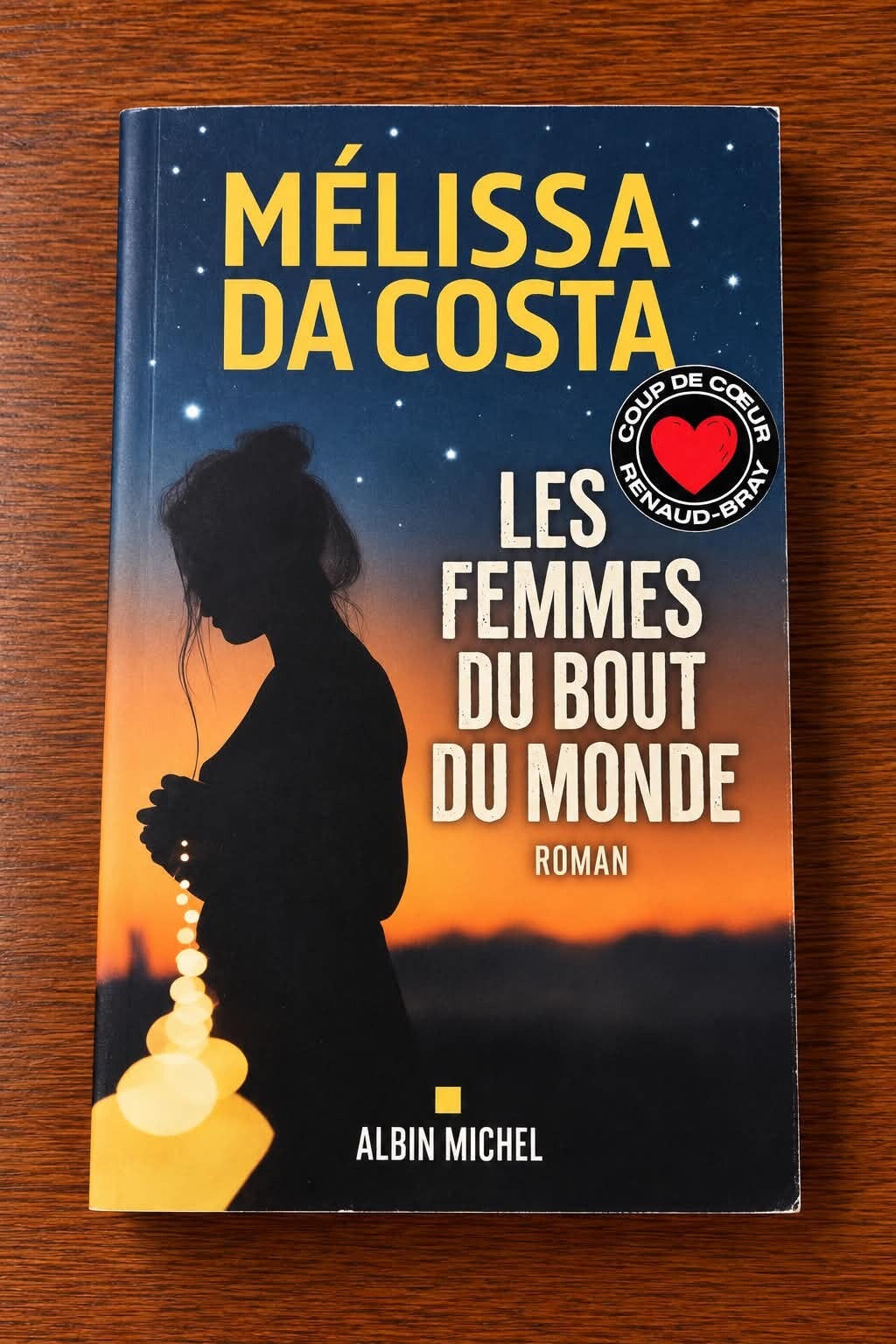 Les femmes du bout du monde - Mélissa Da Costa