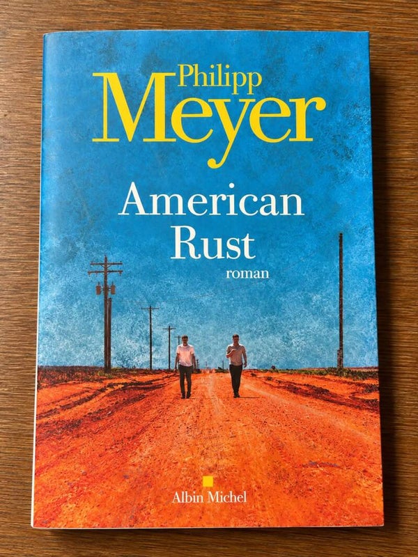 American Rust - Philipp Meyer