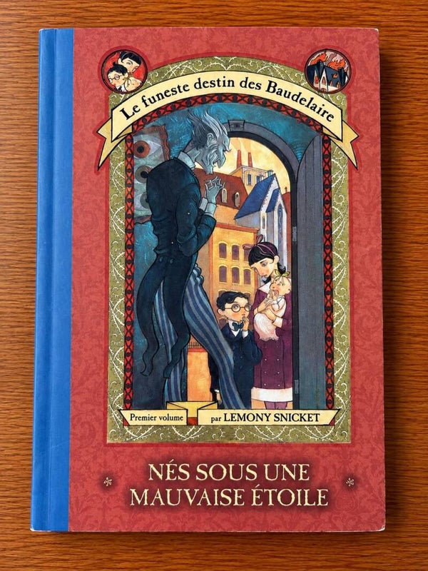 Le funeste destin des Beaudelaire (premier volume) - Lemony Snicket
