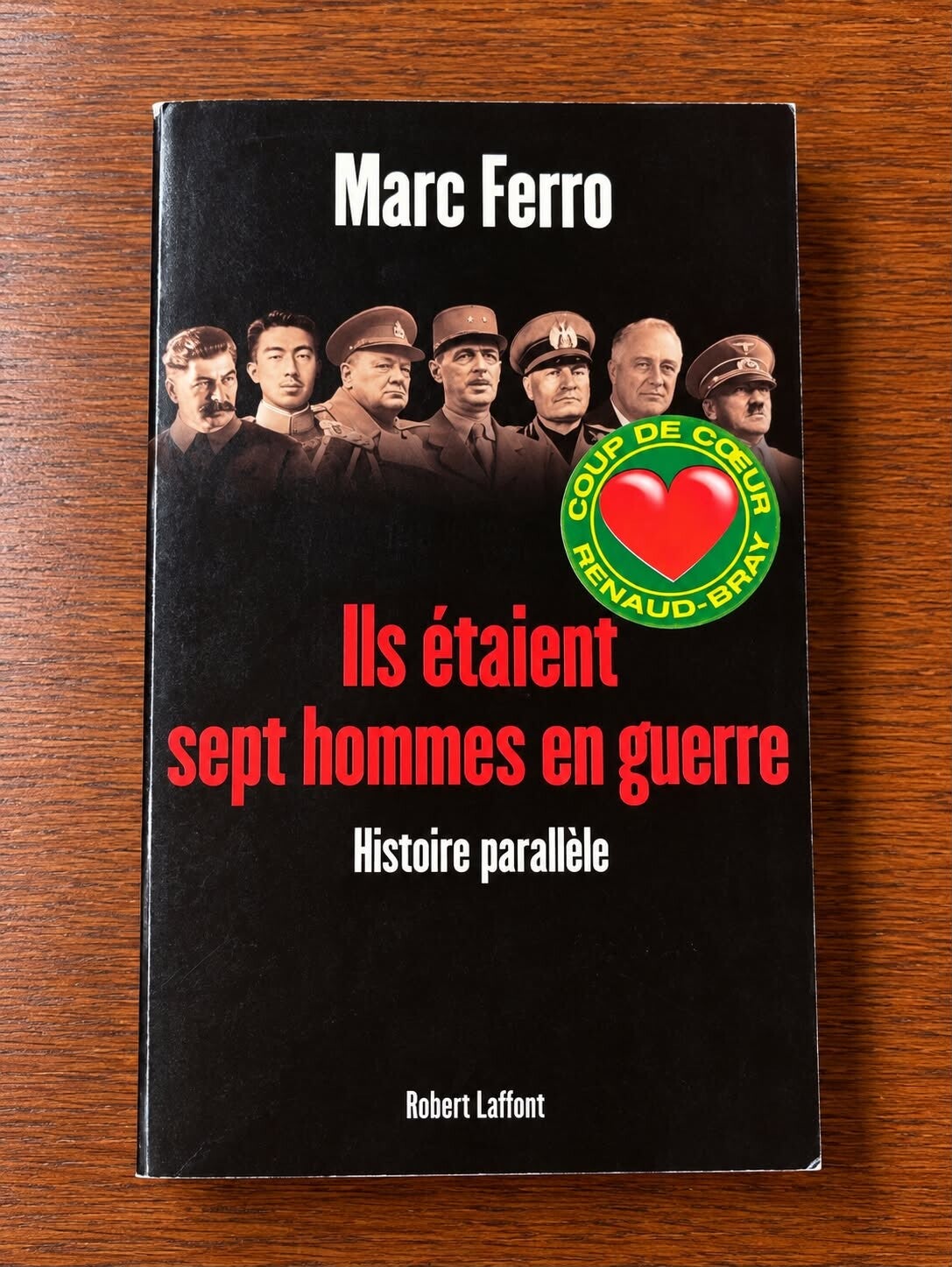 Ils étaient sept hommes en guerre - Marc Ferro