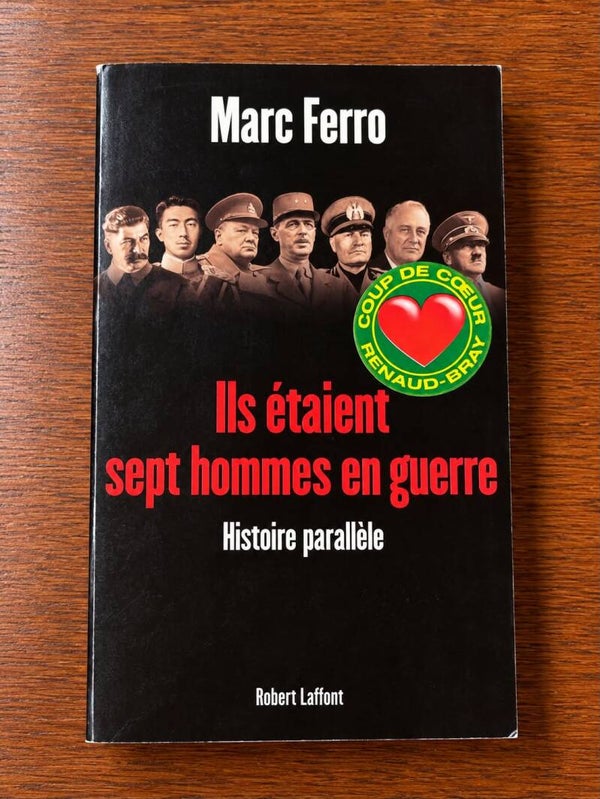 Ils étaient sept hommes en guerre - Marc Ferro