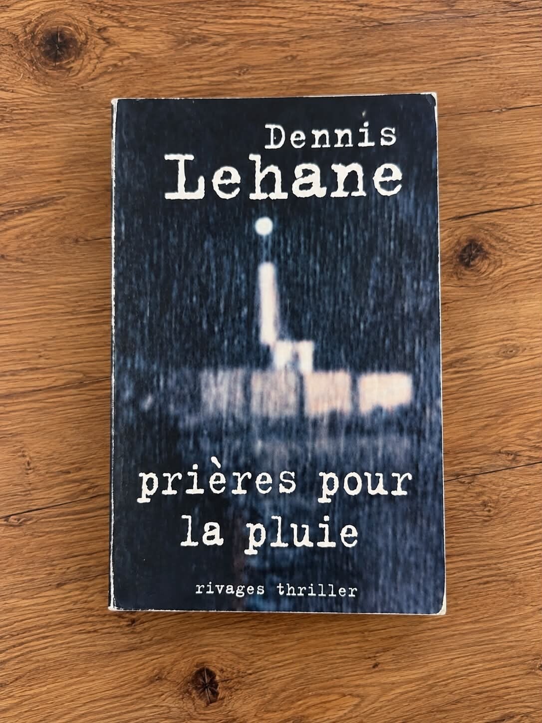 Prière pour la pluie - Dennis Lehane