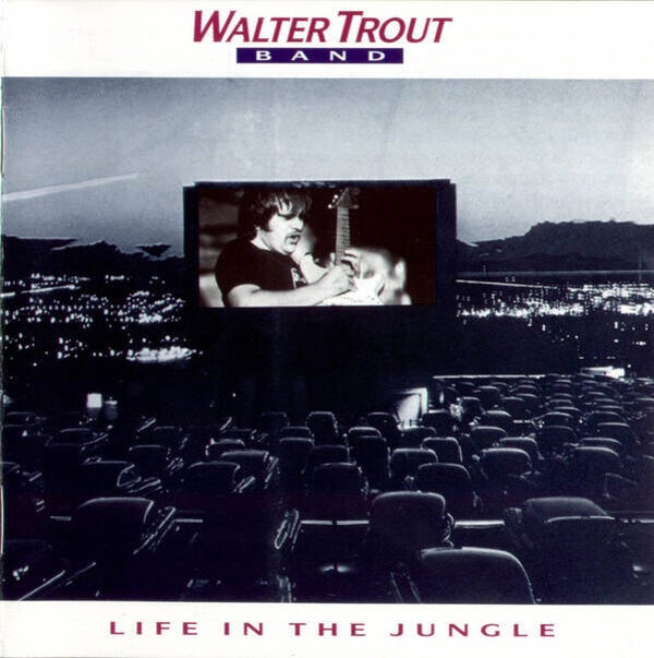 Trout Walter Band‎– Life In The Jungle