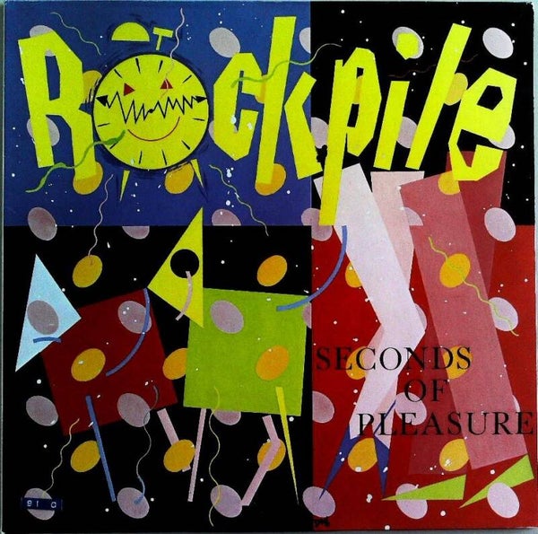 Rockpile ‎– Seconds Of Pleasure
