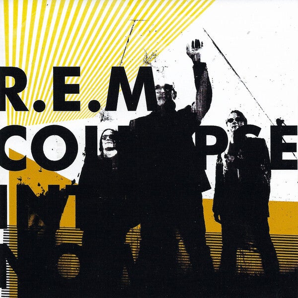 R.E.M. ‎– Collapse Into Now