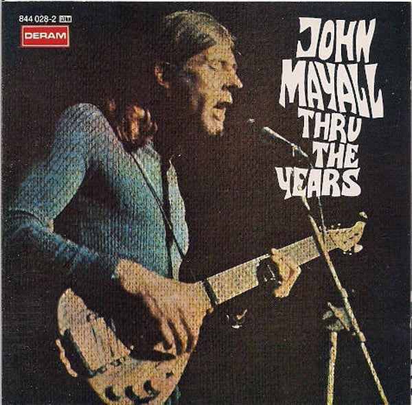 Mayall John ‎– Thru The Years