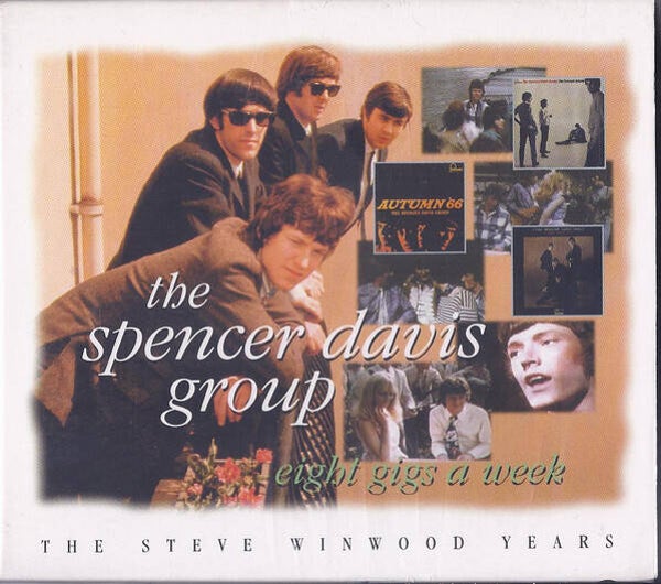 Spencer Davis Group The ‎– Eight Gigs A Week - The Steve Winwood Years