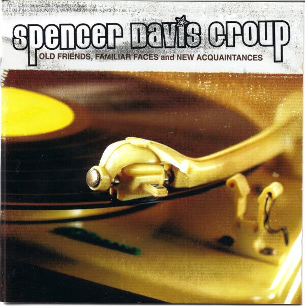 Spencer Davis Group The ‎– Old Friends, Familiar Faces And New Acquaintances