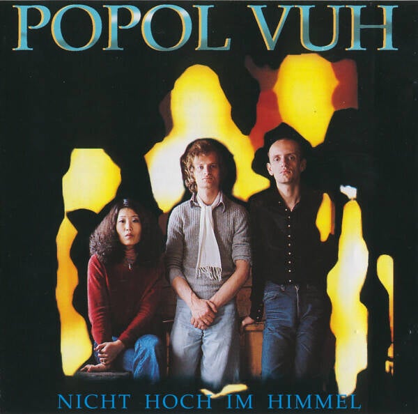 Popol Vuh ‎– Nicht Hoch Im Himmel