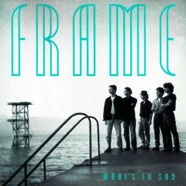 Frame ‎– What's To Say