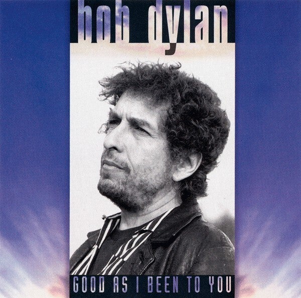 Dylan Bob ‎– Good As I Been To You