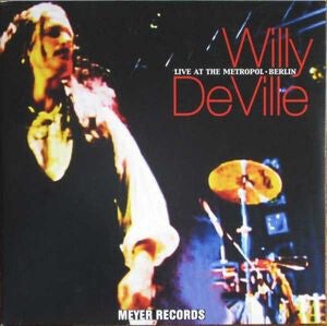 DeVille Willy ‎– Live At The Metropol • Berlin