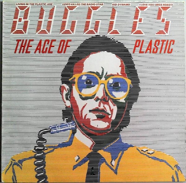 Buggles ‎– The Age Of Plastic