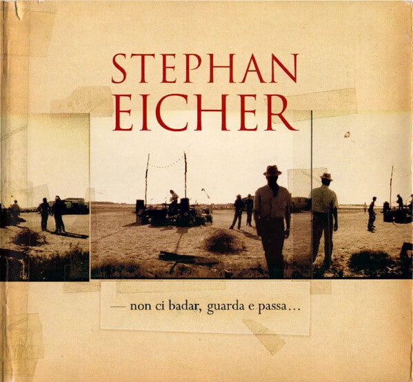 Eicher Stephan ‎– Non Ci Badar, Guarda E Passa…
