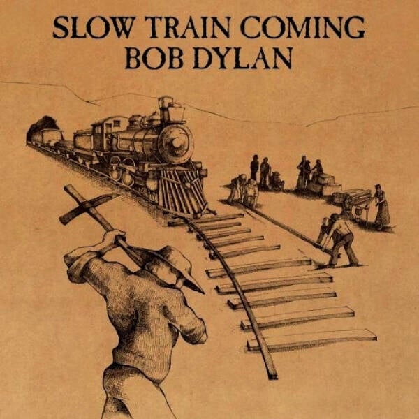 Dylan Bob – Slow Train Coming