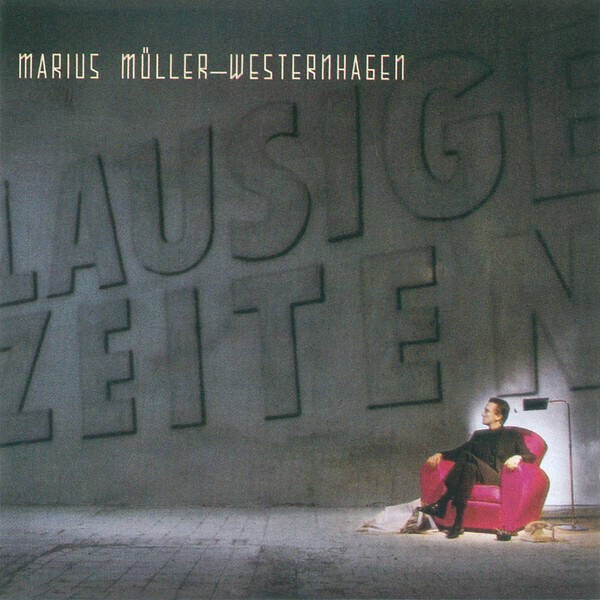 Müller-Westernhagen Marius ‎– Lausige Zeiten