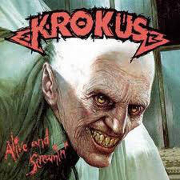 Krokus ‎– Alive And Screamin'