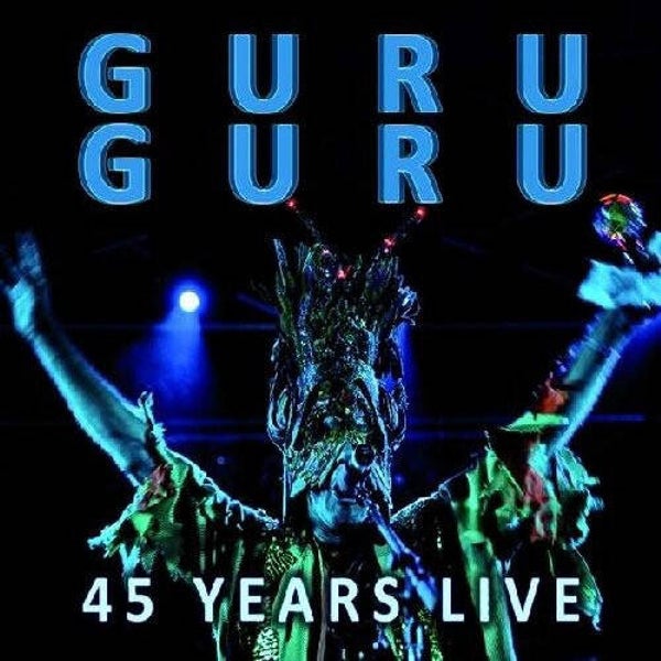Guru Guru ‎– 45 Years Live