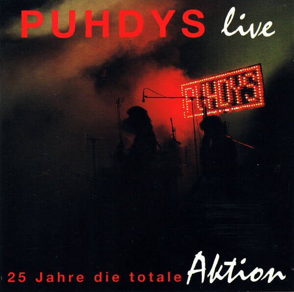 Puhdys ‎– 25 Jahre Die Totale Aktion (Live)