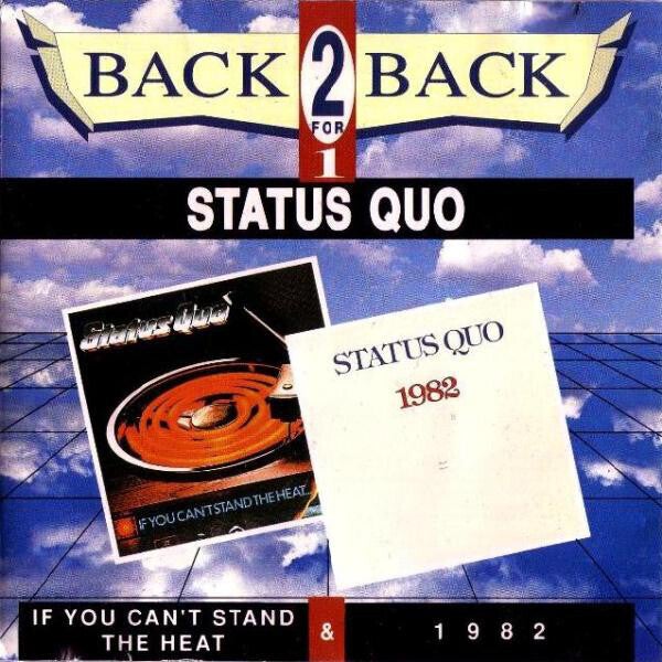 Status Quo ‎– If You Can't Stand The Heat & 1982