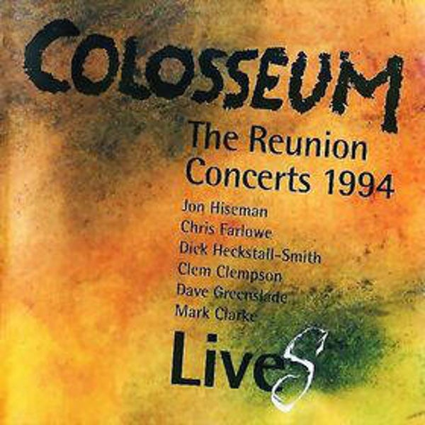 Colosseum ‎– The Reunion Concerts 1994