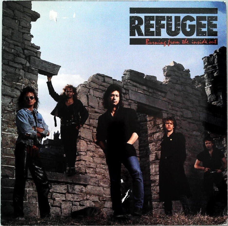 Refugee ‎– Burning From The Inside Out