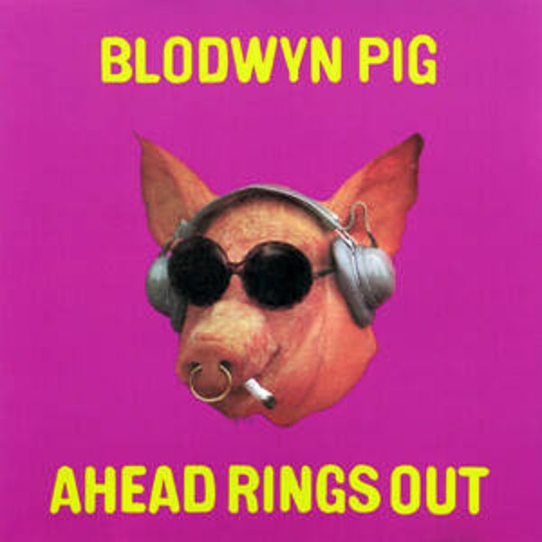 Blodwyn Pig ‎– Ahead Rings Out