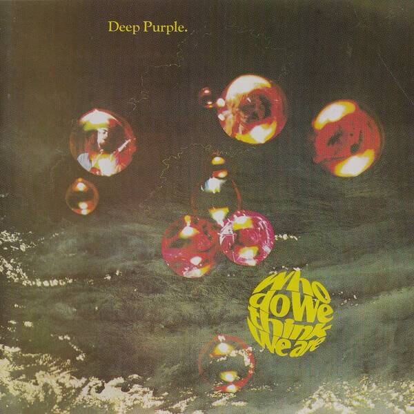 Deep Purple ‎– Who Do We Think We Are