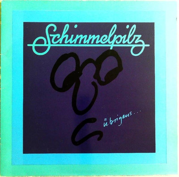 Schimmelpilz ‎– Übrigens...