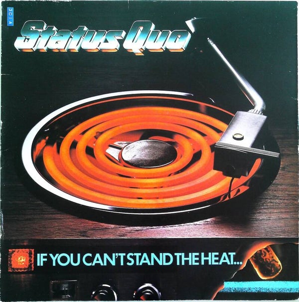 Status Quo ‎– If You Can't Stand The Heat