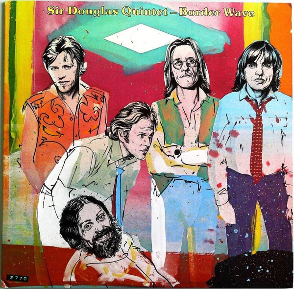 Sir Douglas Quintet ‎– Border Wave
