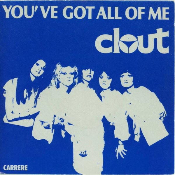 Clout – You've Got All Of Me