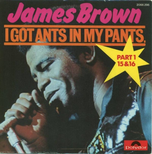 James Brown – I Got Ants In My Pants, Part 1, 15 & 16