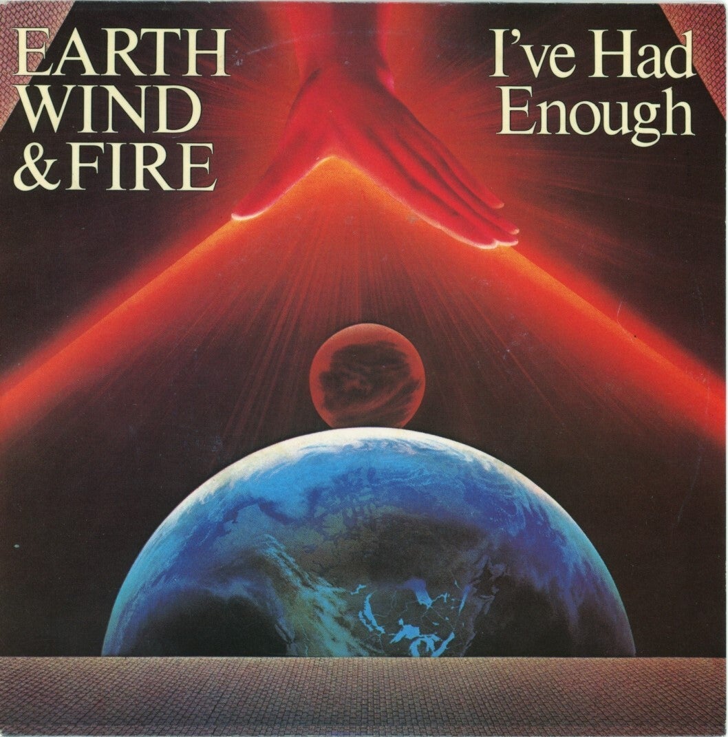 Earth Wind & Fire – I've Had Enough