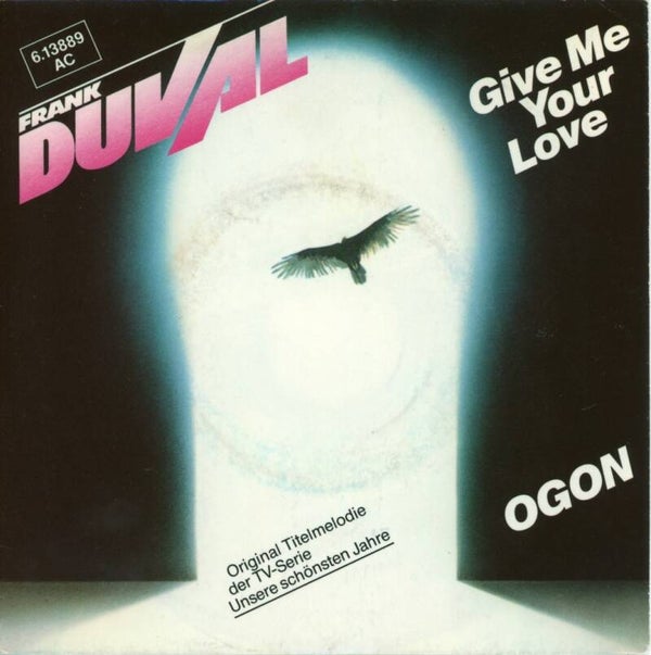 Frank Duval – Give Me Your Love / Ogon