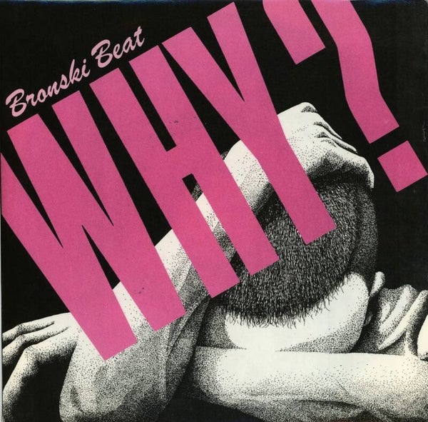 Bronski Beat – Why?