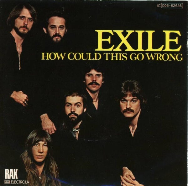 Exile – How Could This Go Wrong