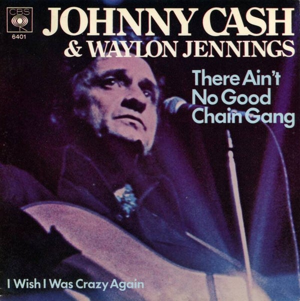 Johnny Cash & Waylon Jennings ‎– There Ain't No Good Chain Gang