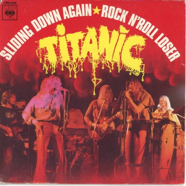 Titanic ‎– Sliding Down Again / Rock 'N' Roll Loser