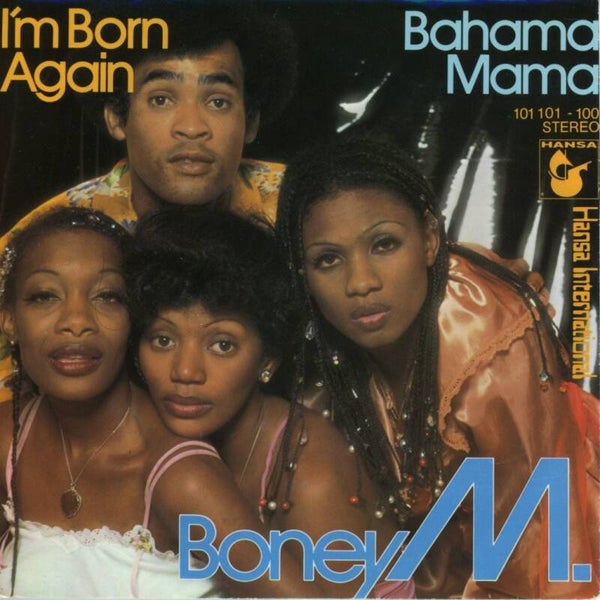 Boney M. – I'm Born Again / Bahama Mama