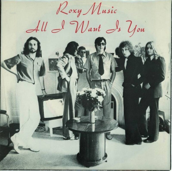Roxy Music ‎– All I Want Is You