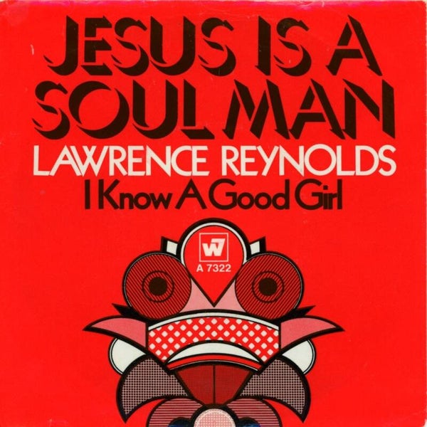 Lawrence Reynolds – Jesus Is A Soul Man