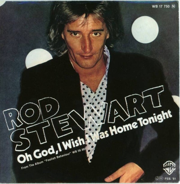Rod Stewart – Oh God, I Wish I Was Home Tonight