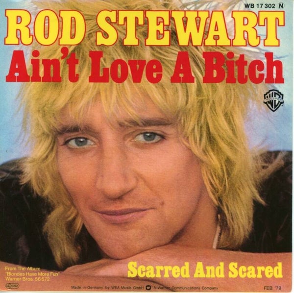 Rod Stewart – Ain't Love A Bitch
