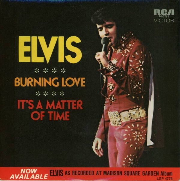 Elvis Presley – Burning Love / It's A Matter Of Time