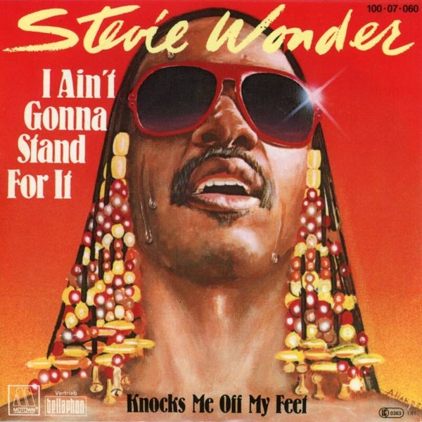 Stevie Wonder – I Ain't Gonna Stand For It