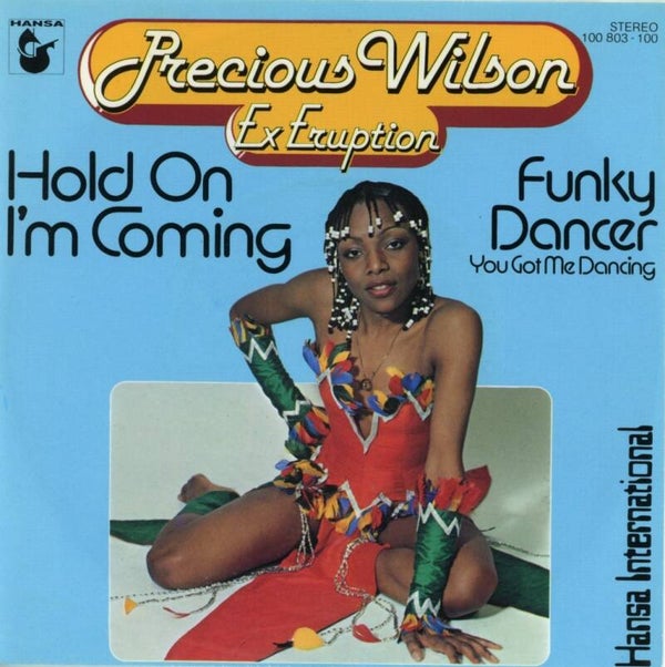 Precious Wilson Ex Eruption* – Hold On I'm Coming / Funky Dancer (You Got Me Dancing)