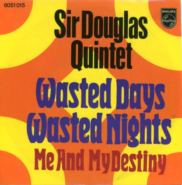Sir Douglas Quintet – Wasted Days Wasted Nights