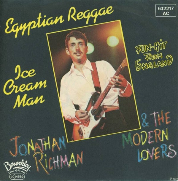 Jonathan Richman & The Modern Lovers – Egyptian Reggae / Ice Cream Man